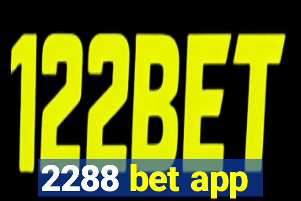 2288 bet app